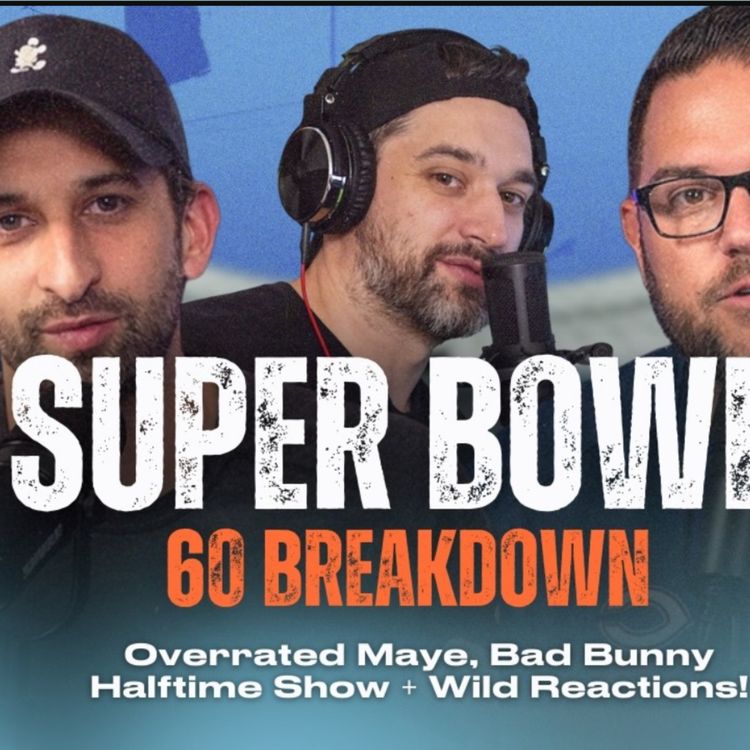 cover art for Super Bowl 60 Breakdown: Overrated Maye, Bad Bunny Halftime Show