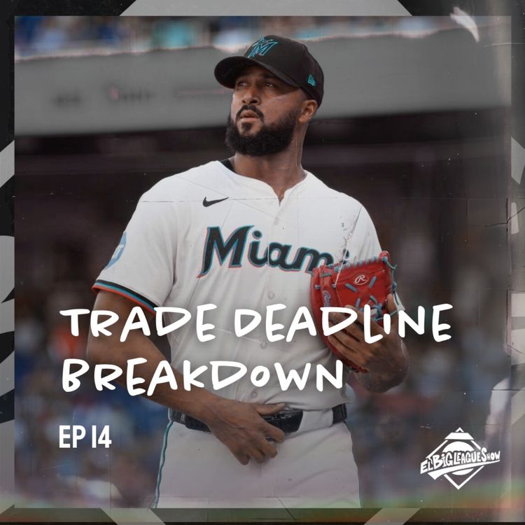 cover art for Trade Deadline Review, Marlins Surging & Nick Kurtz