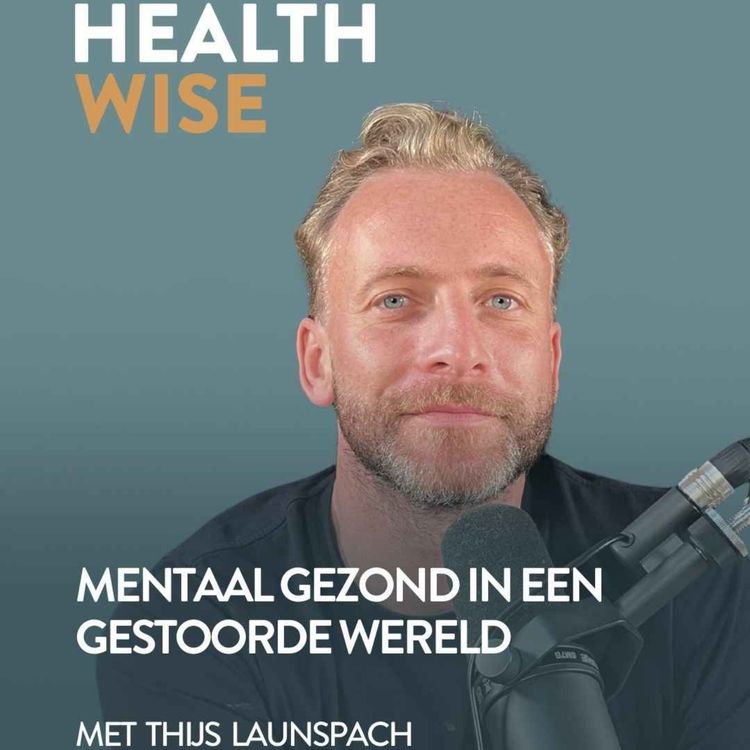 cover art for #13 Hoe blijf je mentaal gezond in een gestoorde wereld? 