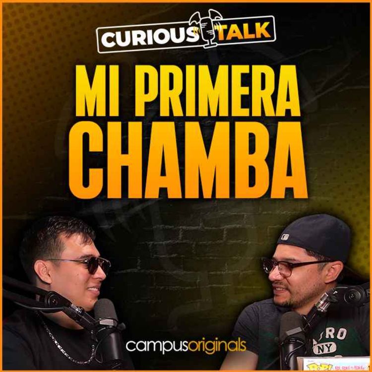 cover art for Ep 13: Mi Primera Chamba | Anécdotas que no creerás