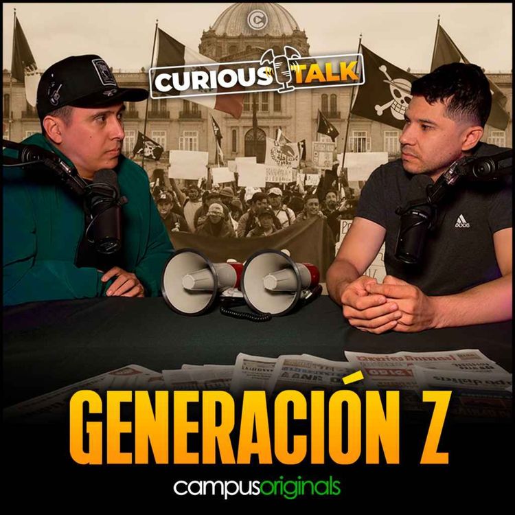 cover art for EP. 22 GENERACION Z: ¿Quién controla las MARCHAS? El CÍRCULO VICIOSO de la POLÍTICA y la CORRUPCIÓN.