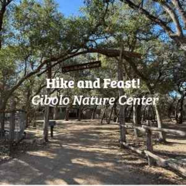 cover art for Hike and Feast: Cibolo Center for Conservation