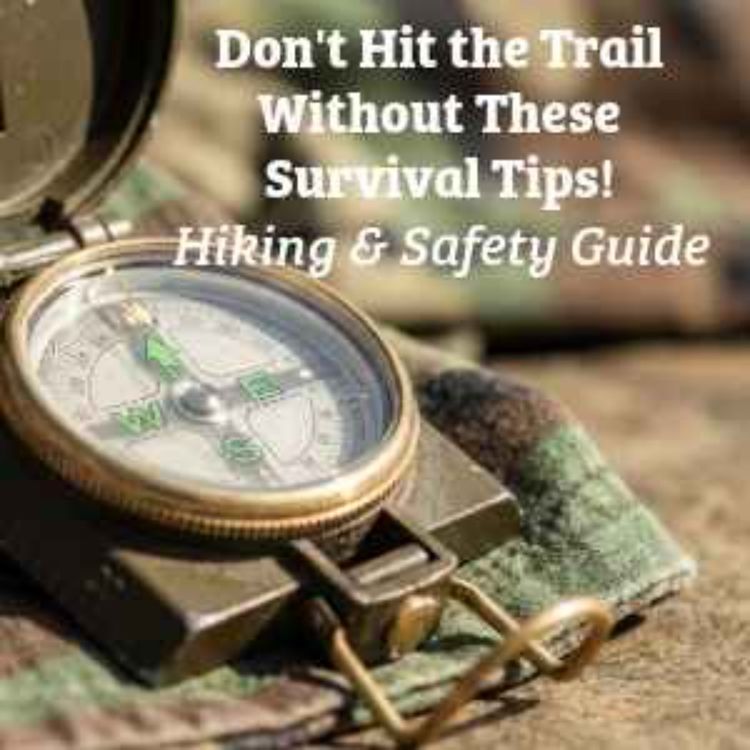 cover art for Don't Hit the Trails Without These Survival Tips!