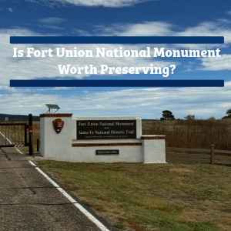 cover art for Is Fort Union National Monument Worth Preserving?