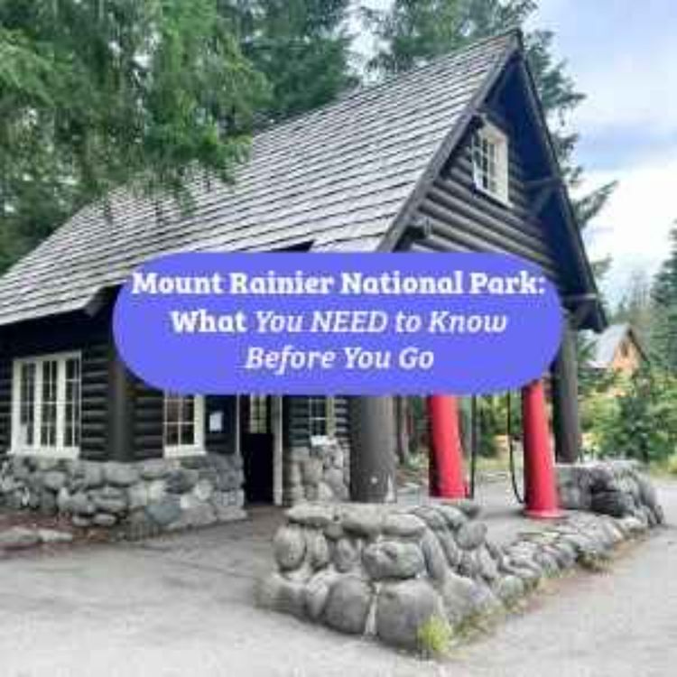 cover art for Mount Rainier National Park: What You NEED to Know Before You Go