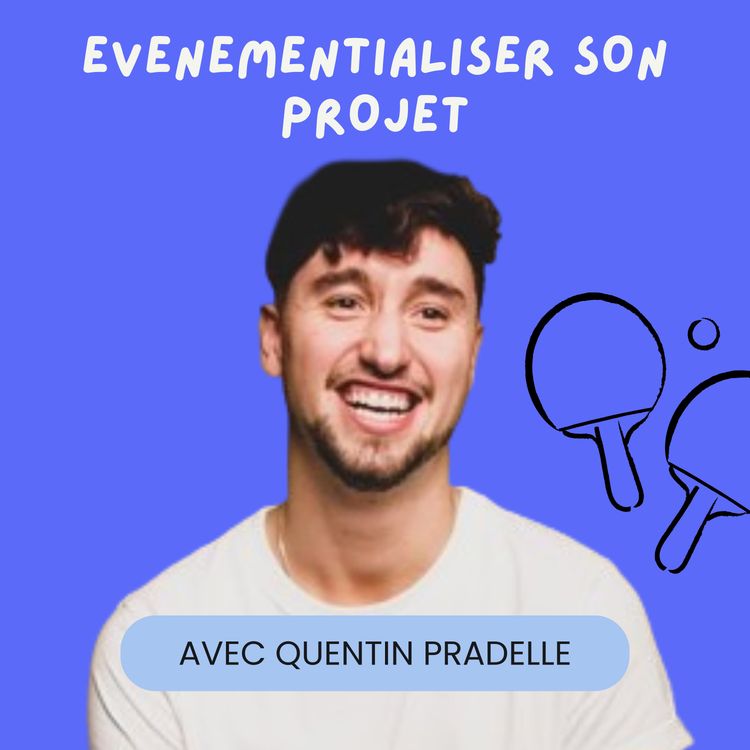 cover art for Évènementialiser son projet avec Quentin Pradelle (Ping Pang)