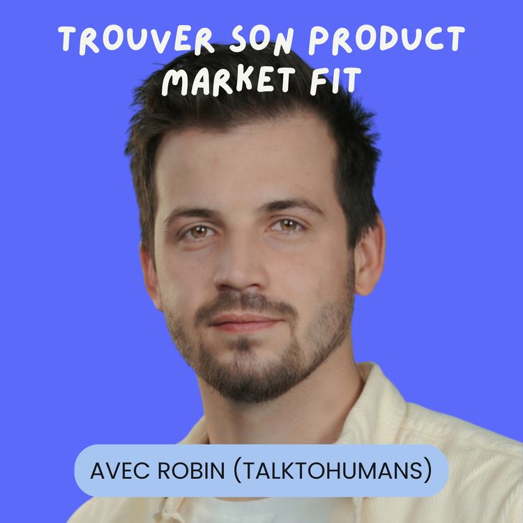cover art for Trouver son product market fit avec Robin Labrot (ex-lemlist, SparkUp!)