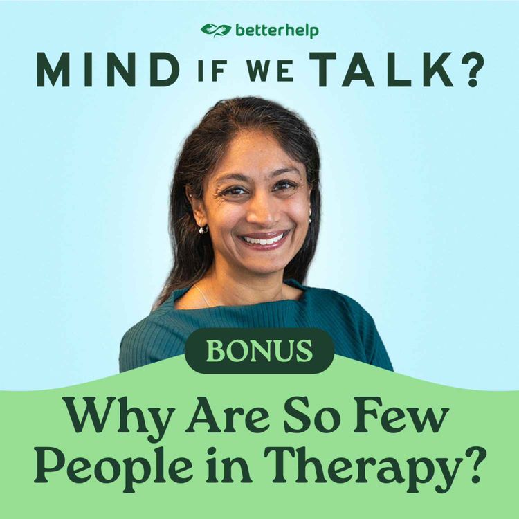 cover art for Bonus Episode: Why Are So Few People in Therapy?