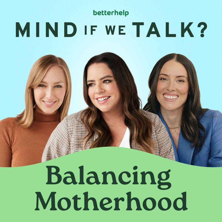 cover art for  How to Balance Being a Mom and Taking Care of Your Mental Health