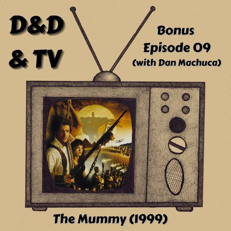 cover art for Bonus Episode 09 - The Mummy (1999)