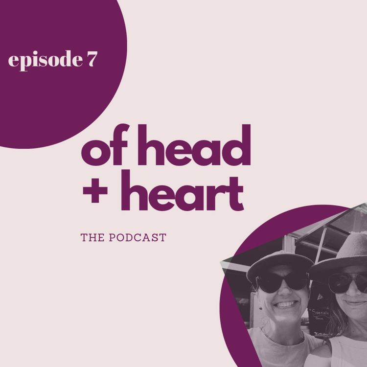 cover art for of head + heart | episode 7