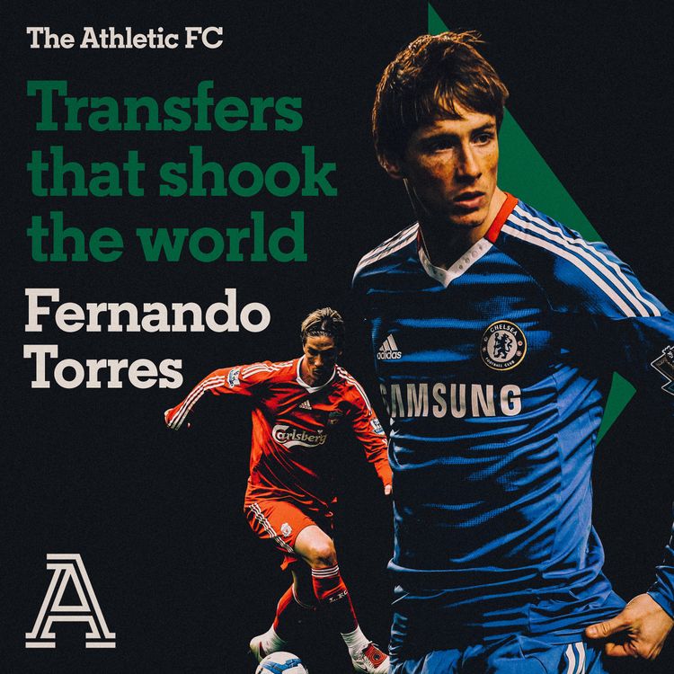 cover art for Transfers that shook the world: Fernando Torres to Chelsea 