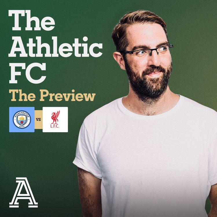 cover art for The Preview: Man City vs Liverpool