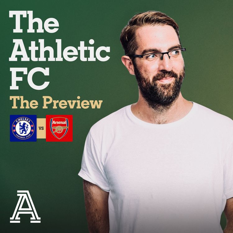 cover art for The Preview: Chelsea vs Arsenal