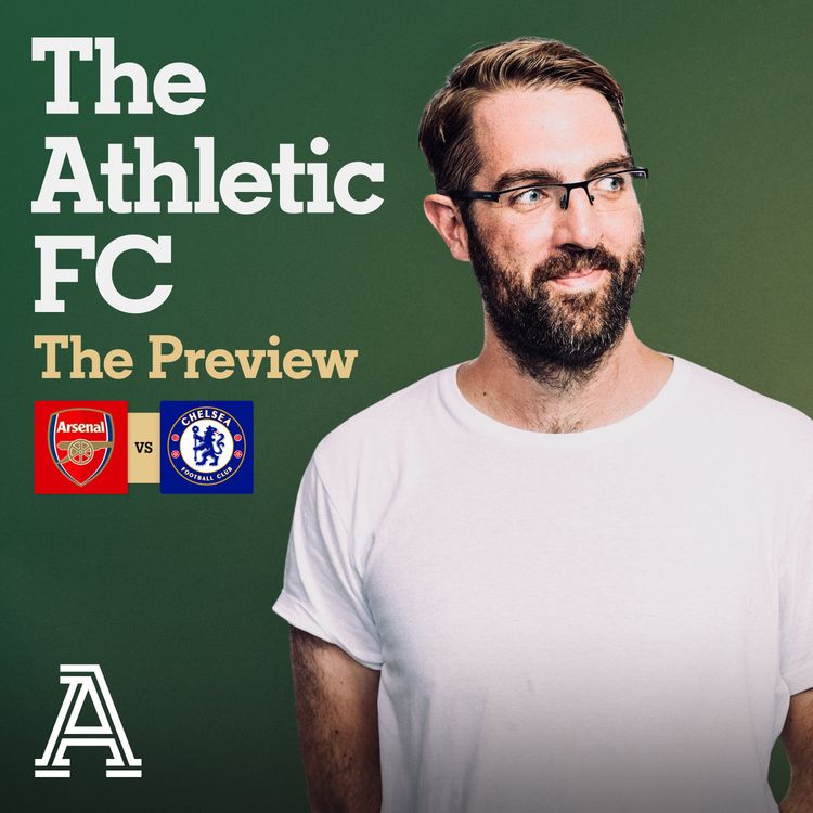 cover art for The Preview: Arsenal vs Chelsea