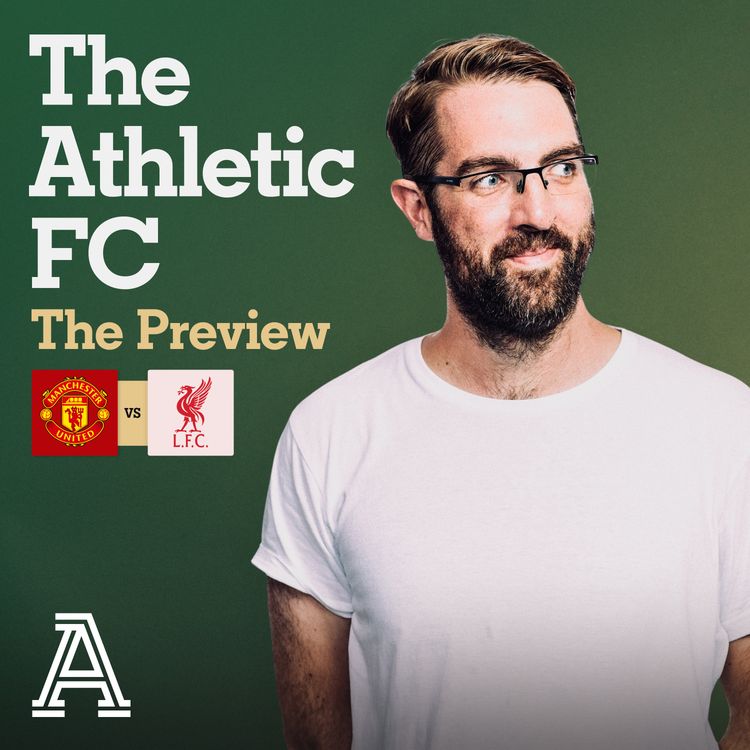 cover art for The Preview: Man United vs Liverpool