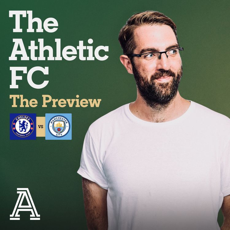 cover art for The Preview: Chelsea vs Man City