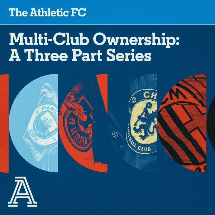cover art for Inside the world of multi-club ownership