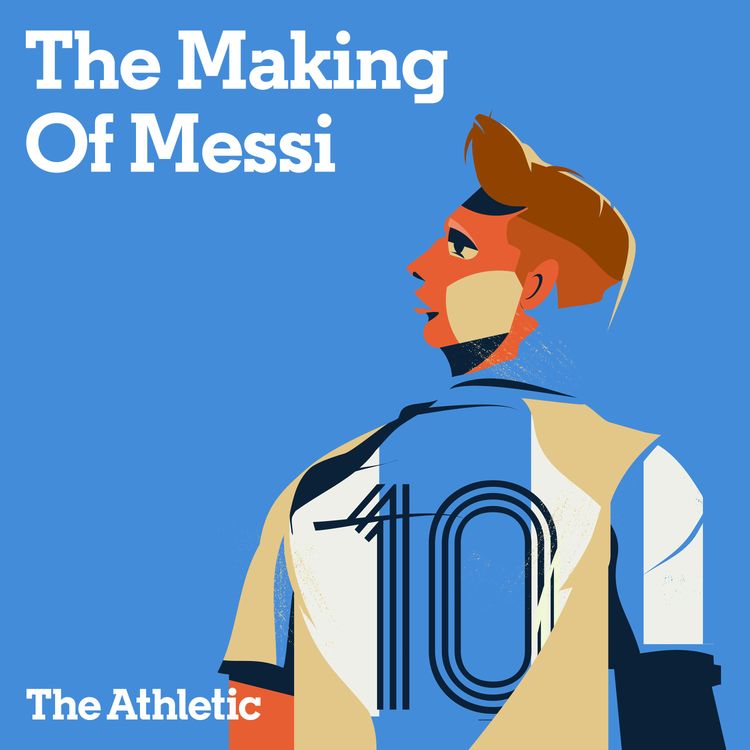 cover art for The Making of Messi: Leaving a Legacy