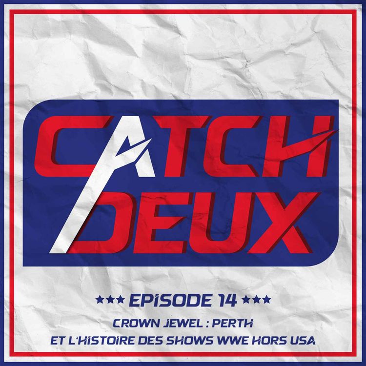 cover art for Episode 14 - Crown Jewel Perth et l'histoire des shows WWE hors USA