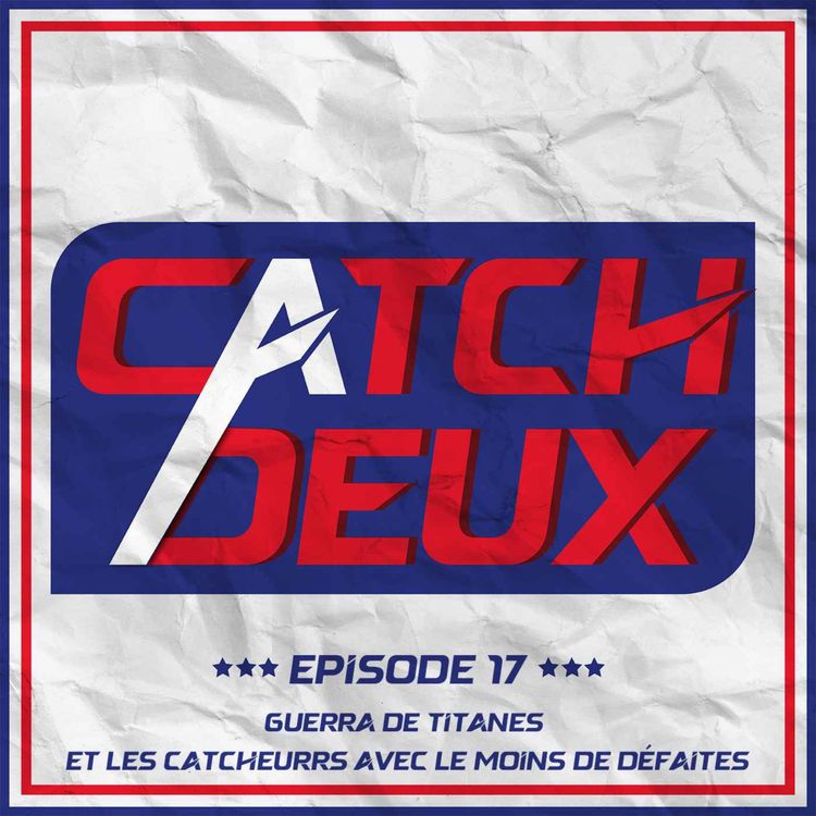 cover art for Episode 17 - Guerra de titanes et les catcheurs avec le moins de défaites