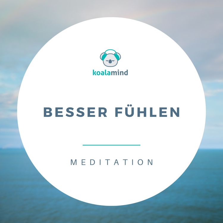 cover art for Meditation: Besser fühlen in schwierigen Phasen