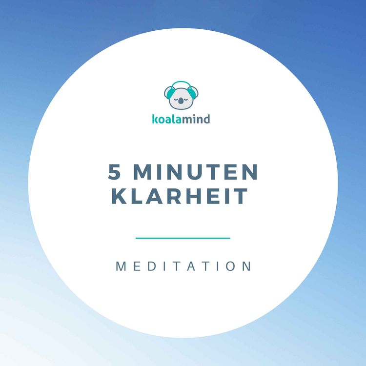 cover art for Meditation: 5 Minuten Klarheit