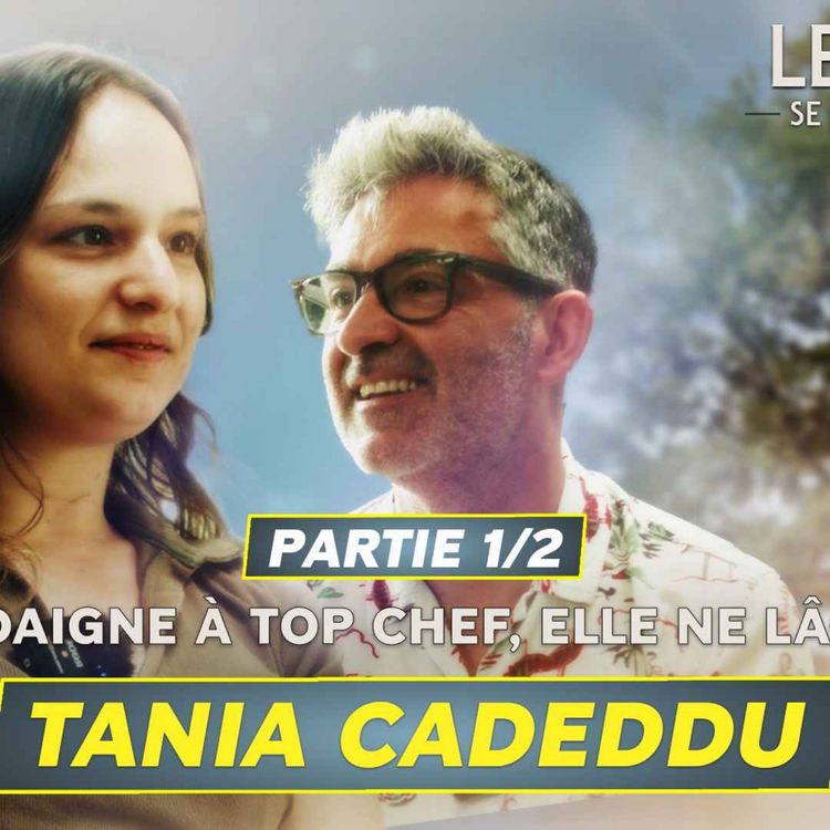 cover art for Les Chefs se mettent à table avec Tania CADEDDU