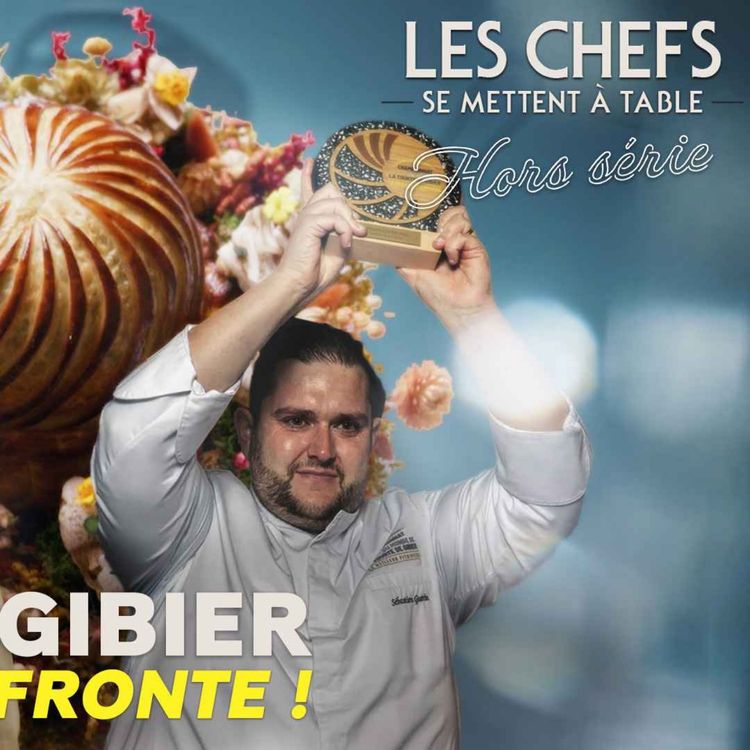 cover art for Les Chefs se mettent à table, hors série, sur le championnat du monde de tourte de gibier