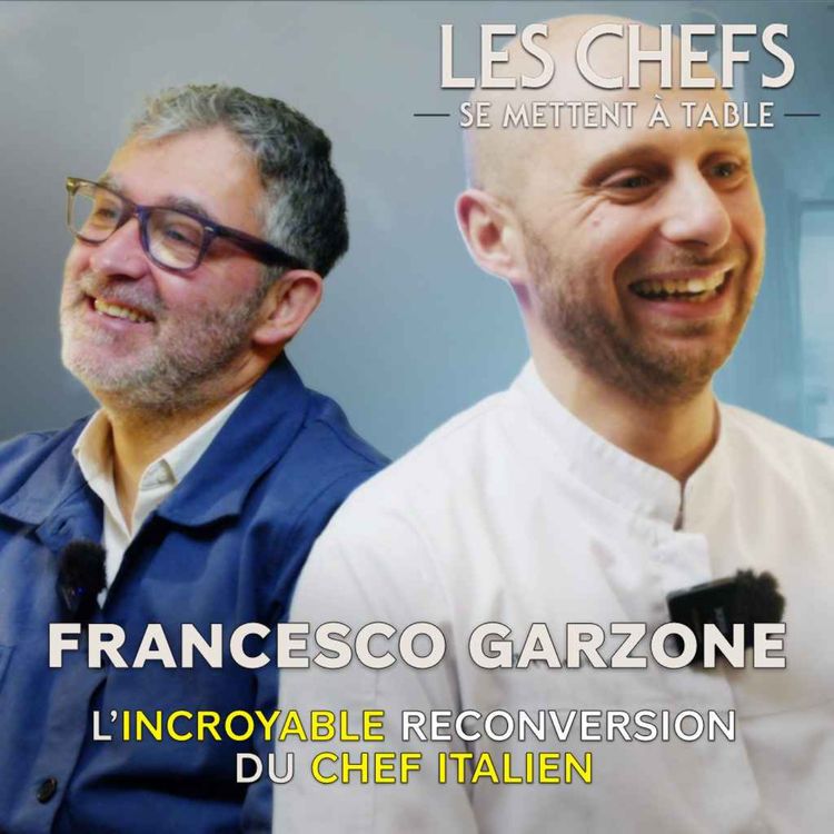 cover art for LES CHEFS SE METTENT A TABLE : L'incroyable reconversion du chef italien