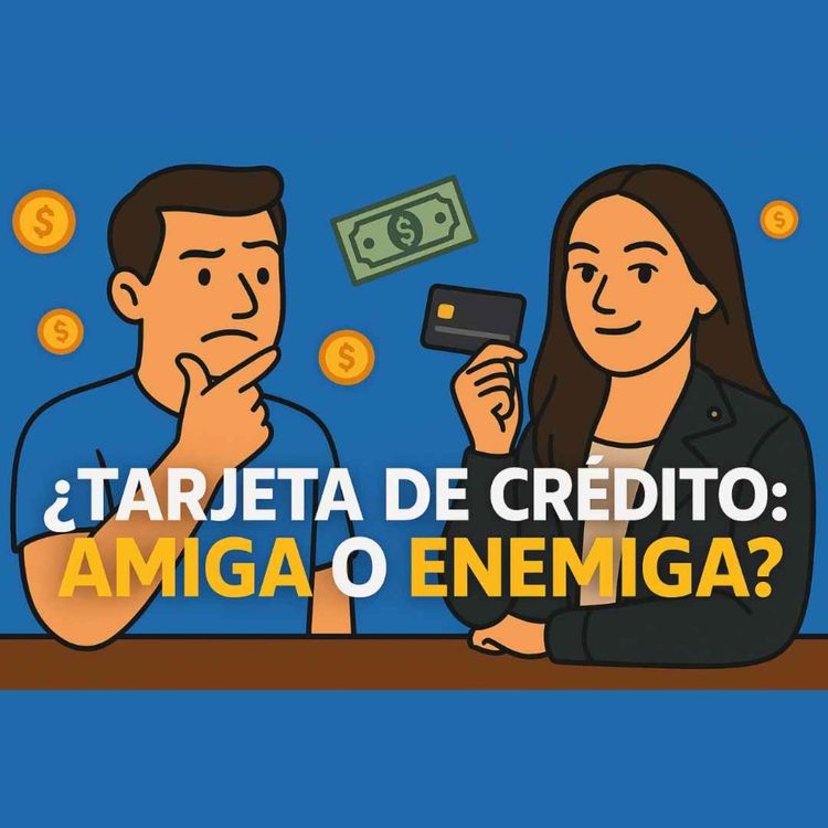 cover art for 💳 ¿Amiga o enemiga? Aprende a dominar las tarjetas de crédito | Invertir para Vivir Podcast