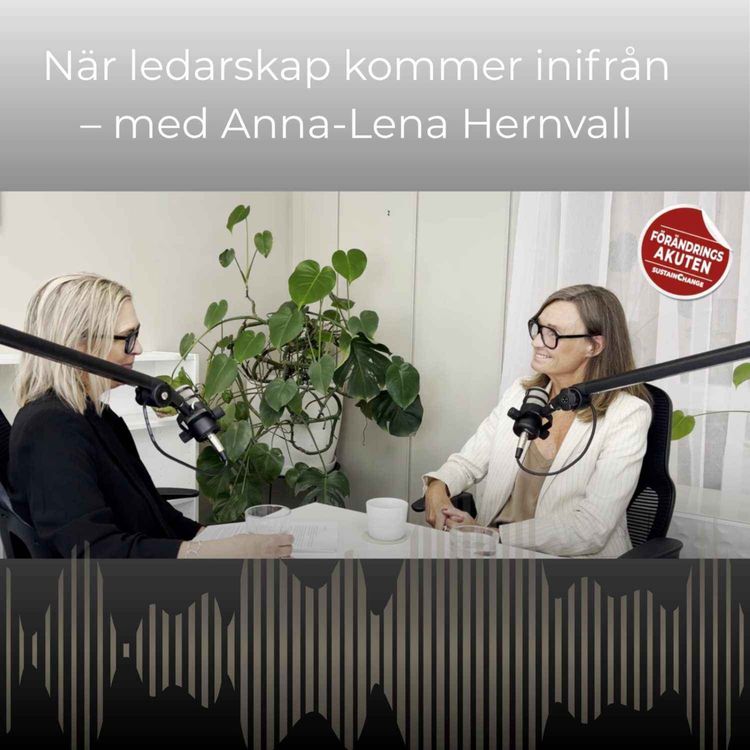 cover art for 6. När ledarskap börjar inifrån – med Anna-Lena Hernvall