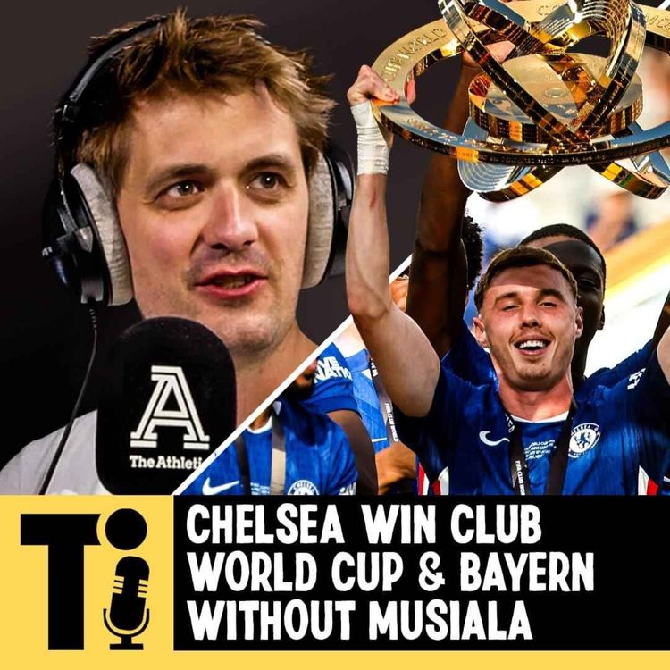 cover art for Chelsea win Club World Cup & Bayern without Musiala