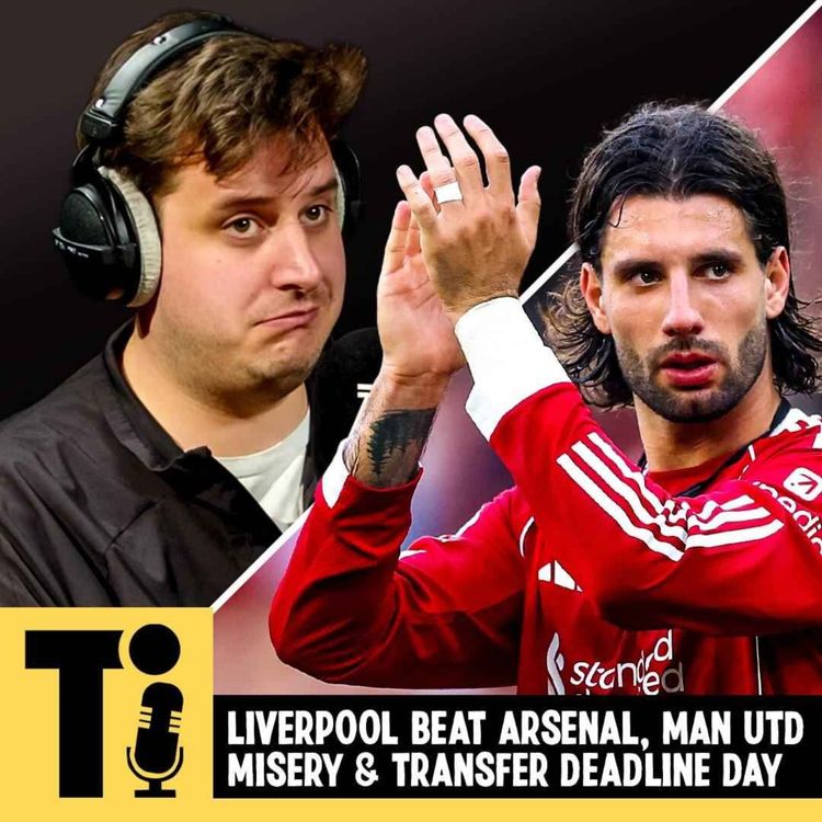 cover art for Liverpool beat Arsenal, Man Utd Misery & Transfer Deadline Day
