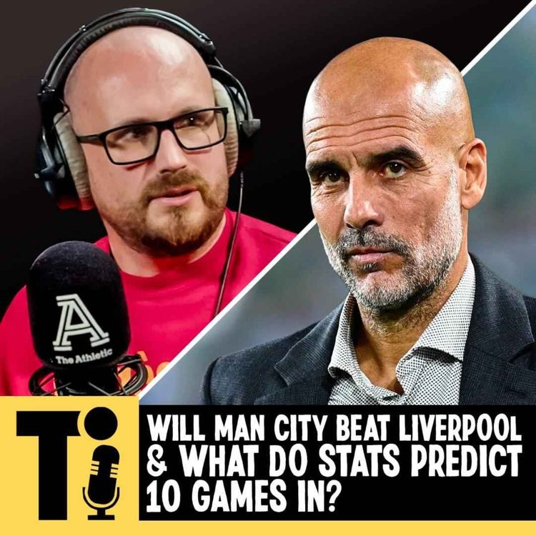 cover art for Will Man City beat Liverpool & what do stats predict 10 games in?