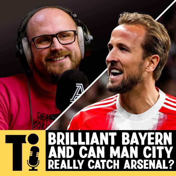 cover art for Brilliant Bayern and can Man City really catch Arsenal?