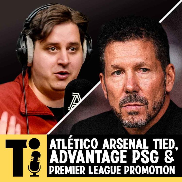 cover art for Arsenal referee decisions, PSG v Bayern & who will be in the Premier League next season? 