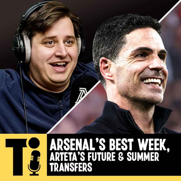 cover art for Arsenal's best week, Arteta's future & summer transfers