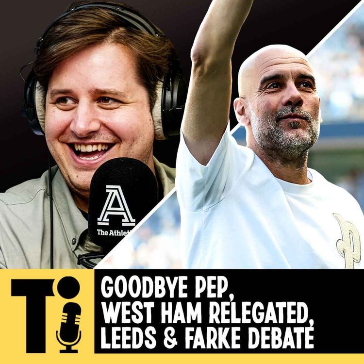 cover art for Goodbye Pep, West Ham inside read, Leeds & Farke debate & Points are BAD