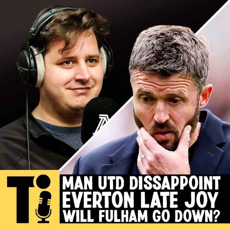 cover art for Man Utd disappoint, Everton joy & will Fulham get relegated?
