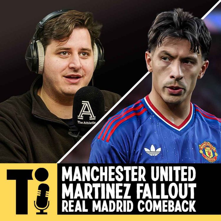 cover art for Man Utd Martinez fallout & Real Madrid comeback