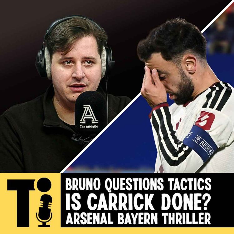 cover art for Bruno questions Man Utd tactics, is Carrick done? And Arsenal's Bayern thriller 