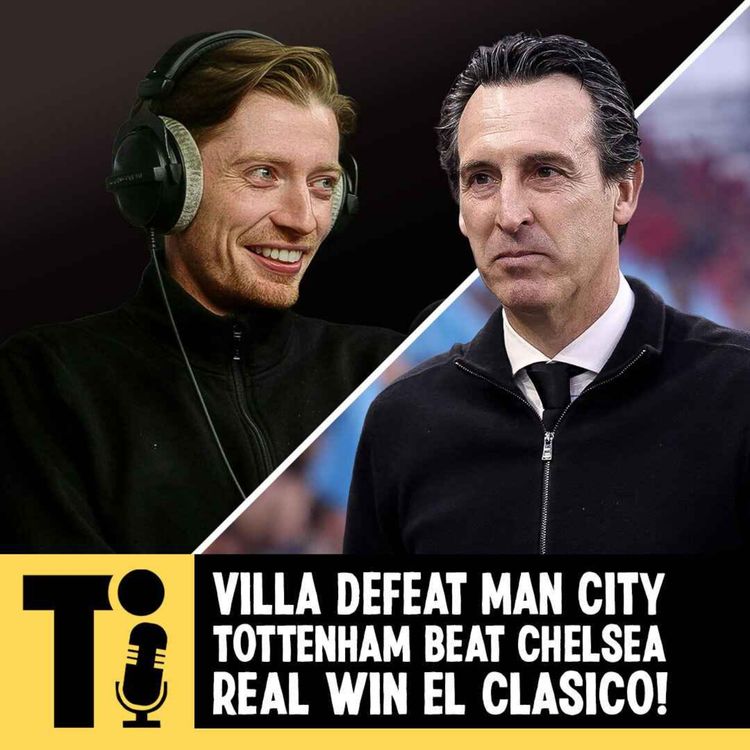 cover art for Villa defeat Man City, Tottenham beat Chelsea, Real win El Clásico!