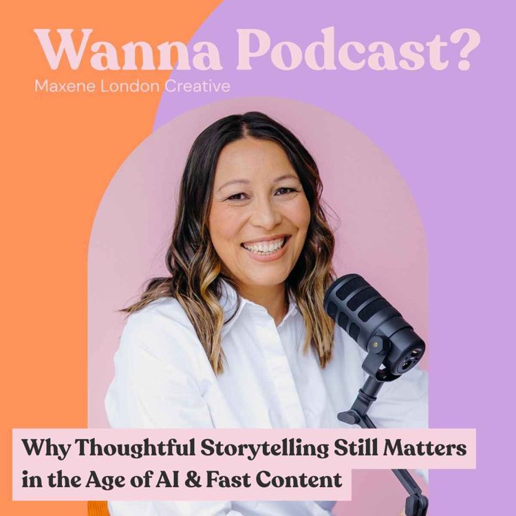 cover art for Why Thoughtful Storytelling Still Matters in the Age of AI & Fast Content | Melissa Chan-Green