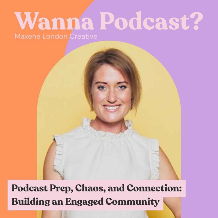 cover art for Podcast Prep, Chaos, and Connection: Building an Engaged Community | Hannah Davison