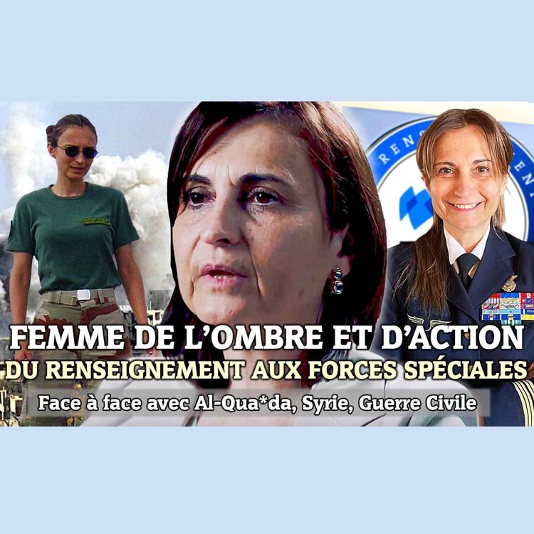 cover art for Femme de l'ombre et d'action : Al-Qa**a, Embuscade, Guerre Civile - Enora Chame (épisode 22)