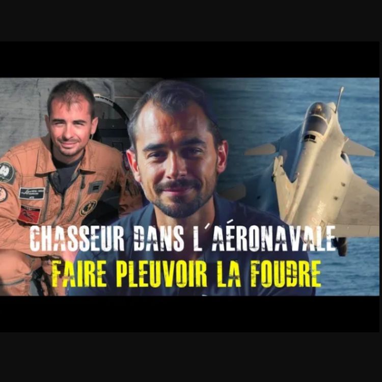 cover art for « CHASSEUR DANS L’AÉRONAVALE » FAIRE PLEUVOIR LA FOUDRE I ÉPISODE 12
