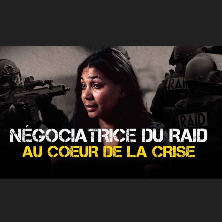 cover art for Négociatrice au RAID | Tatiana Brillant (épisode 17)