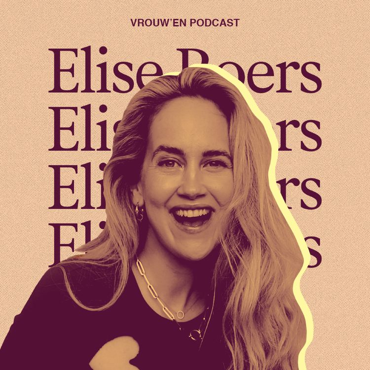 cover art for Vrouw'en - Elise Boers over intuïtie, haar zoektocht in de liefde & seksuele aantrekkingskracht