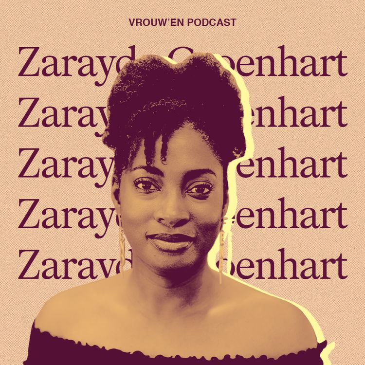 cover art for Vrouw'en - Zarayda Groenhart over donkerste kanten, eigenwaarde & single mom life